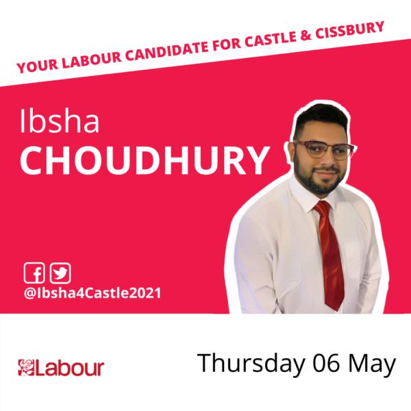 Ibsha Choudhury - Labour candidate for Castle and Cissbury